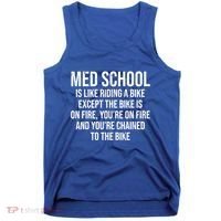 Med School Is Like Riding A Bike Fire Funny Medical Student Gift Tank Top thumb 0