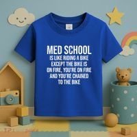 Med School Is Like Riding A Bike Fire Funny Medical Student Gift Toddler T-Shirt thumb 3