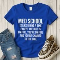 Med School Is Like Riding A Bike Fire Funny Medical Student Gift Women's T-Shirt thumb 3