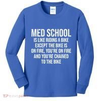 Med School Is Like Riding A Bike Fire Funny Medical Student Gift Kids Long Sleeve Shirt thumb 0