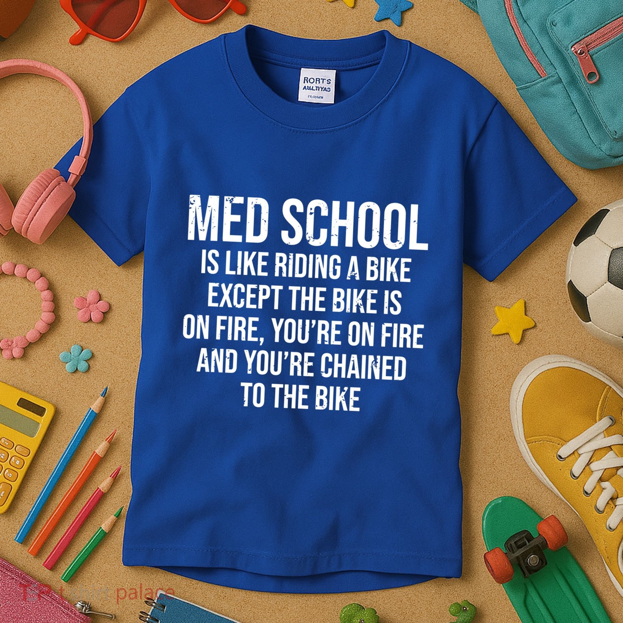 Med School Is Like Riding A Bike Fire Funny Medical Student Gift Kids T-Shirt