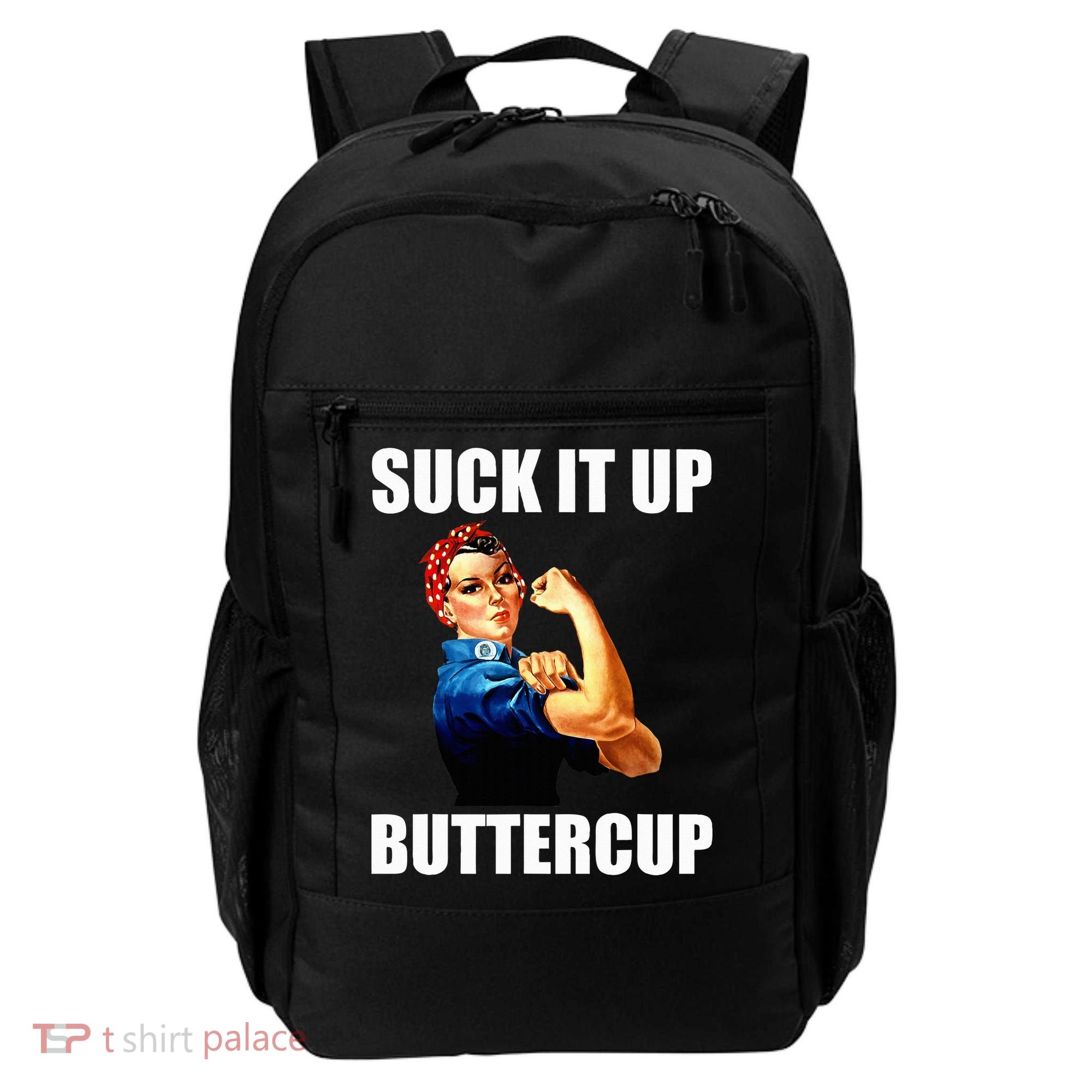 Motivational Suck It Up Buttercup Rosie Riveter Backpack