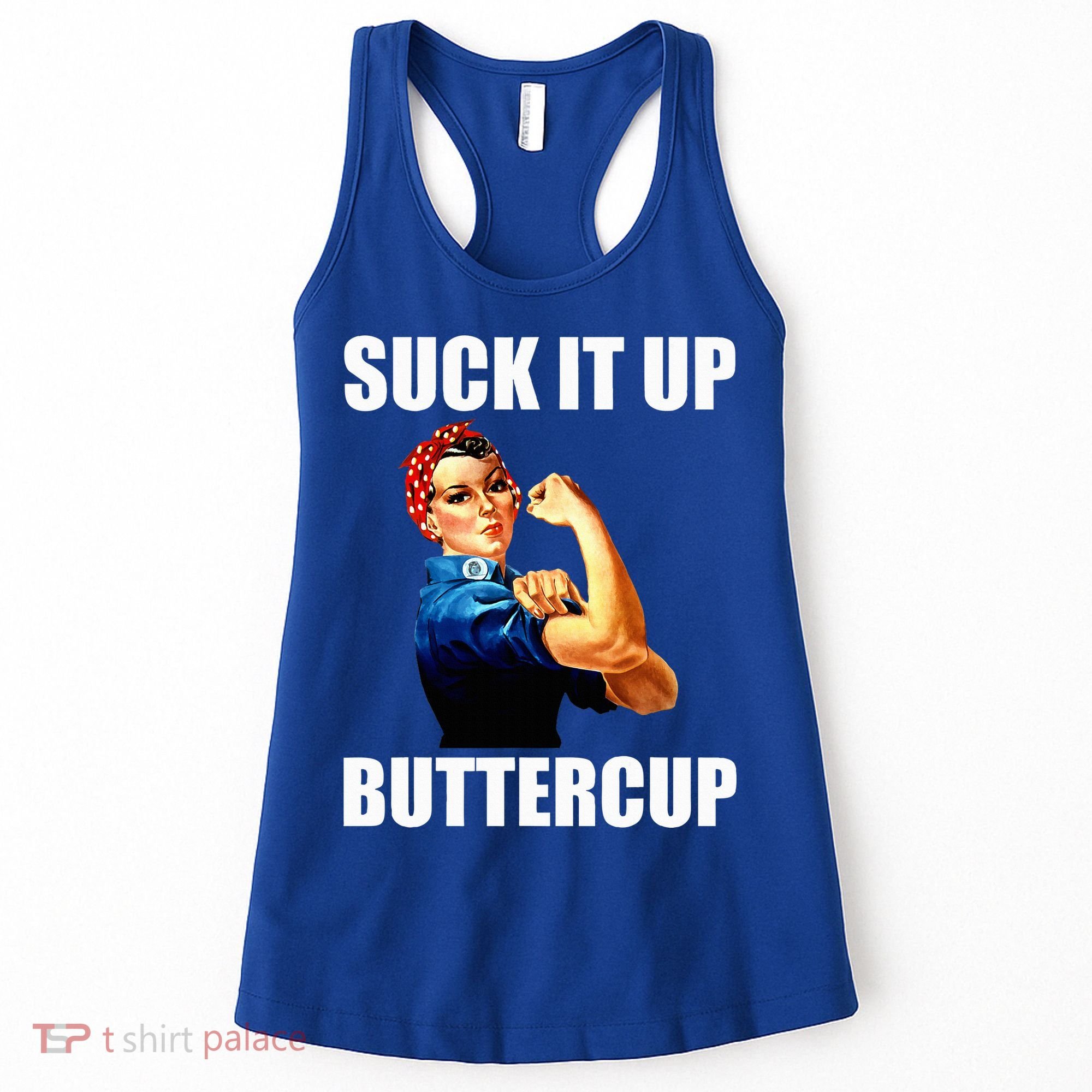 Motivational Suck It Up Buttercup Rosie Riveter Women's Tank Top