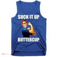 Motivational Suck It Up Buttercup Rosie Riveter Tank Top thumb 0