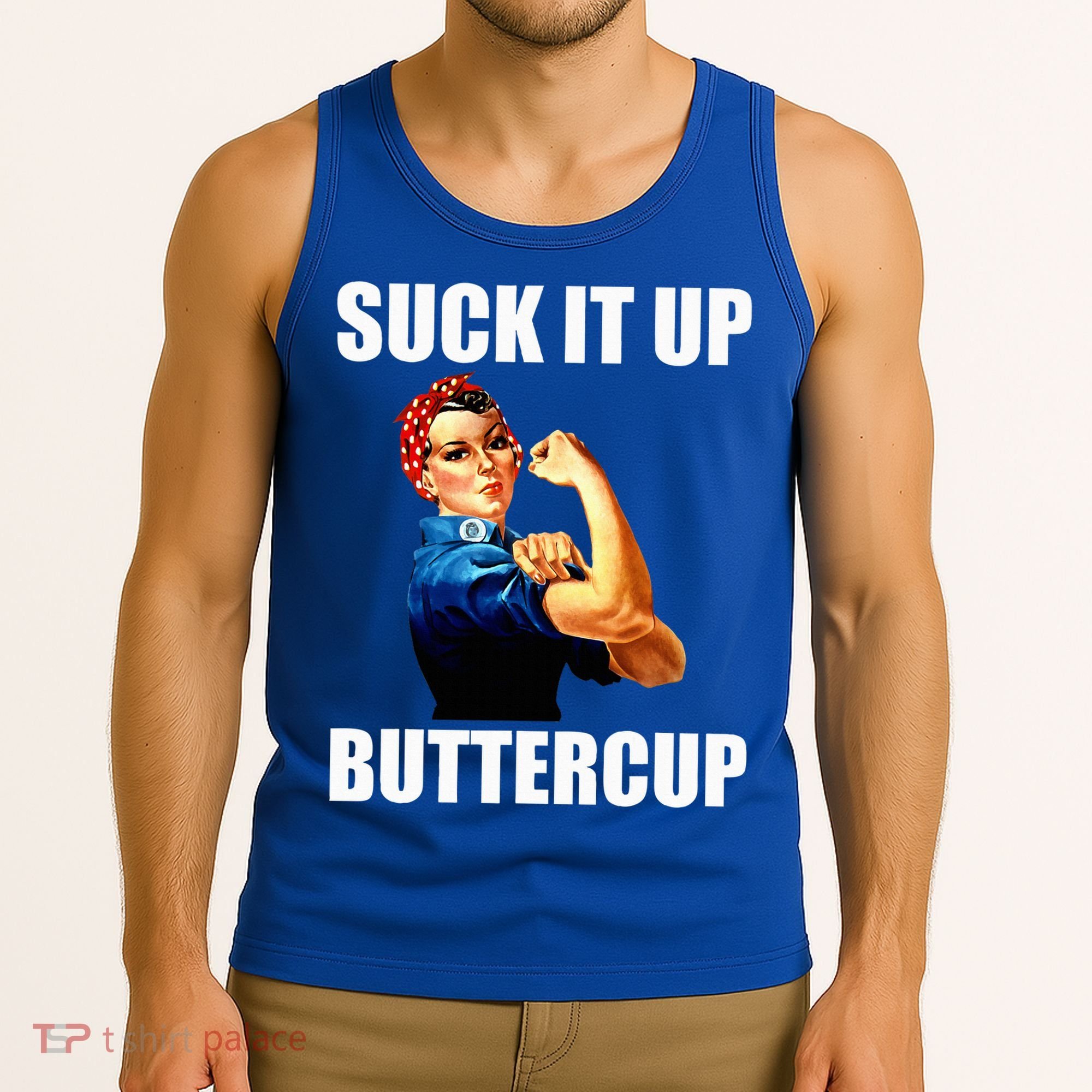 Motivational Suck It Up Buttercup Rosie Riveter Tank Top
