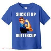 Motivational Suck It Up Buttercup Rosie Riveter Toddler T-Shirt thumb 0