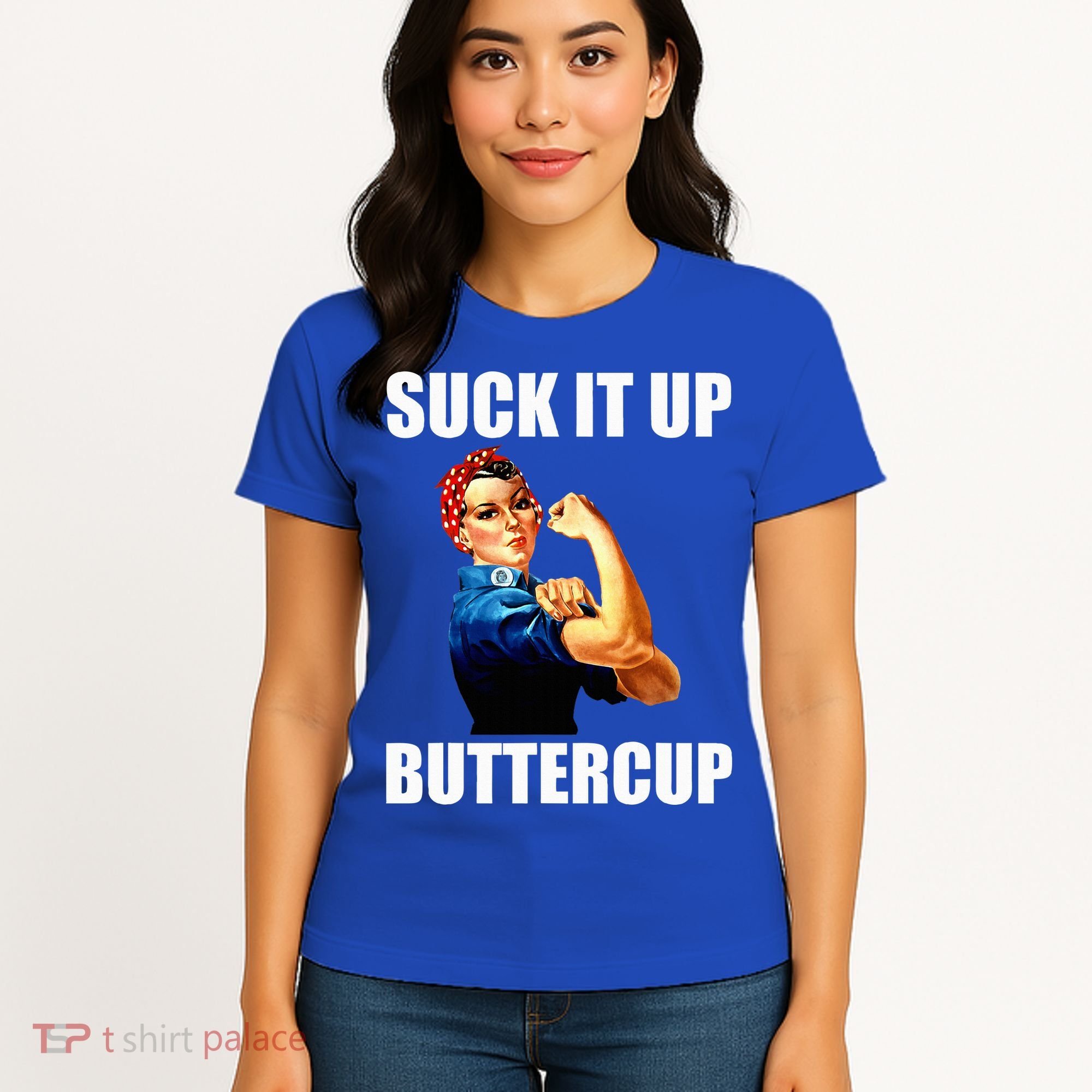 Motivational Suck It Up Buttercup Rosie Riveter Women's T-Shirt