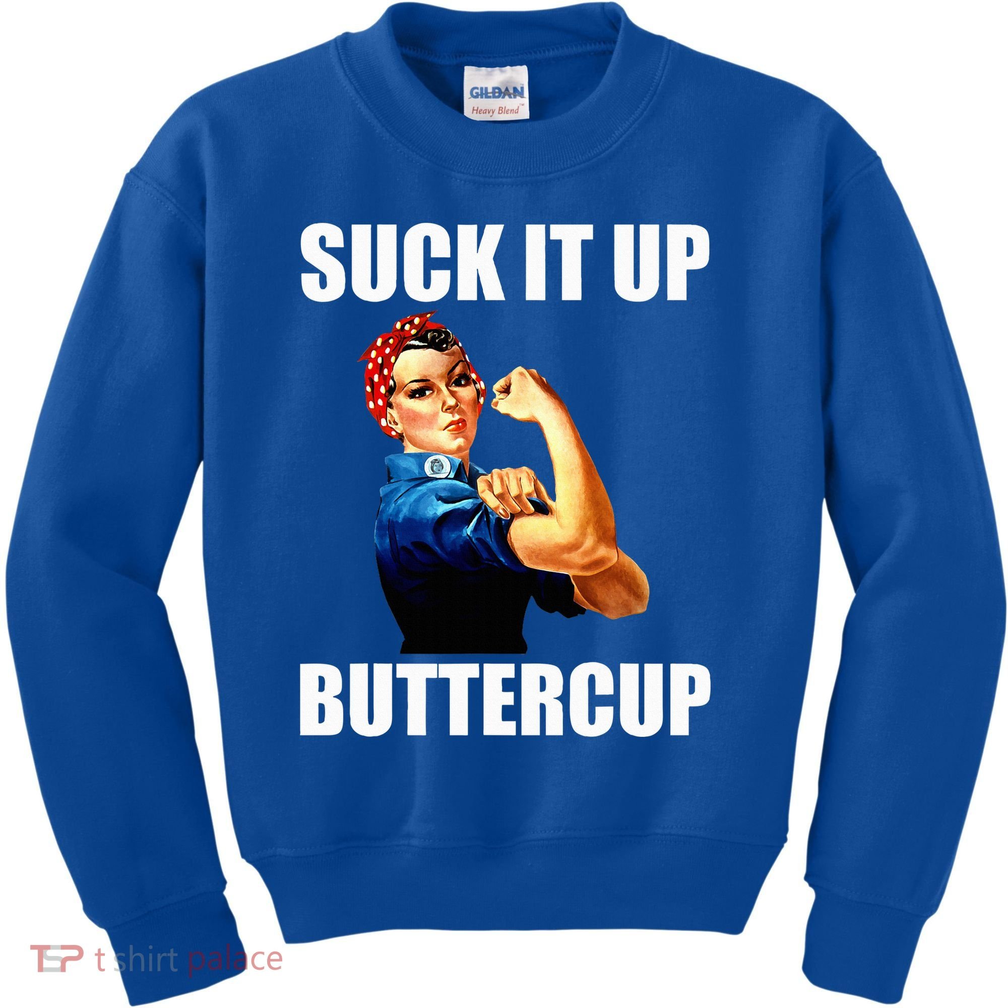 Motivational Suck It Up Buttercup Rosie Riveter Kids Sweatshirt
