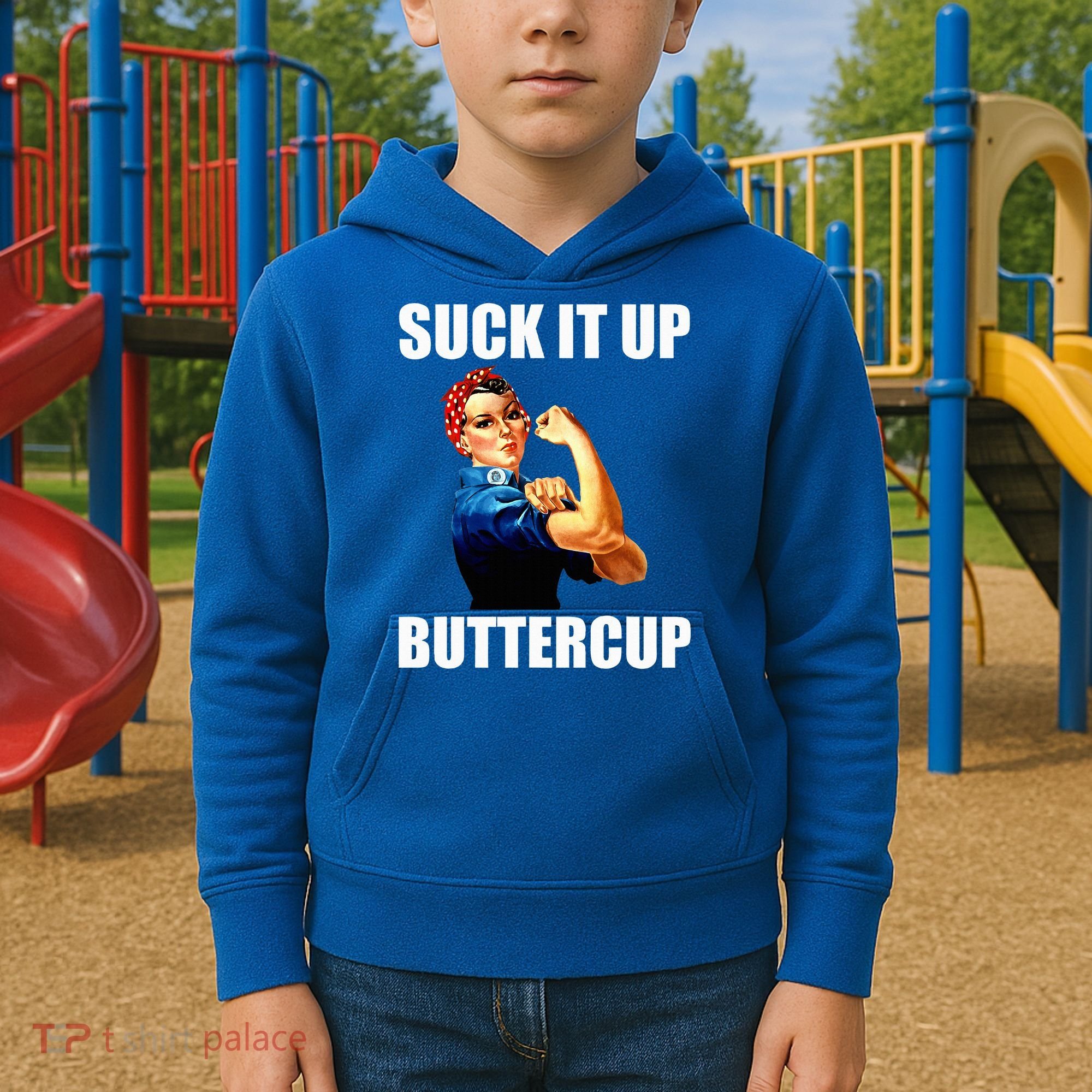 Motivational Suck It Up Buttercup Rosie Riveter Kids Hoodie