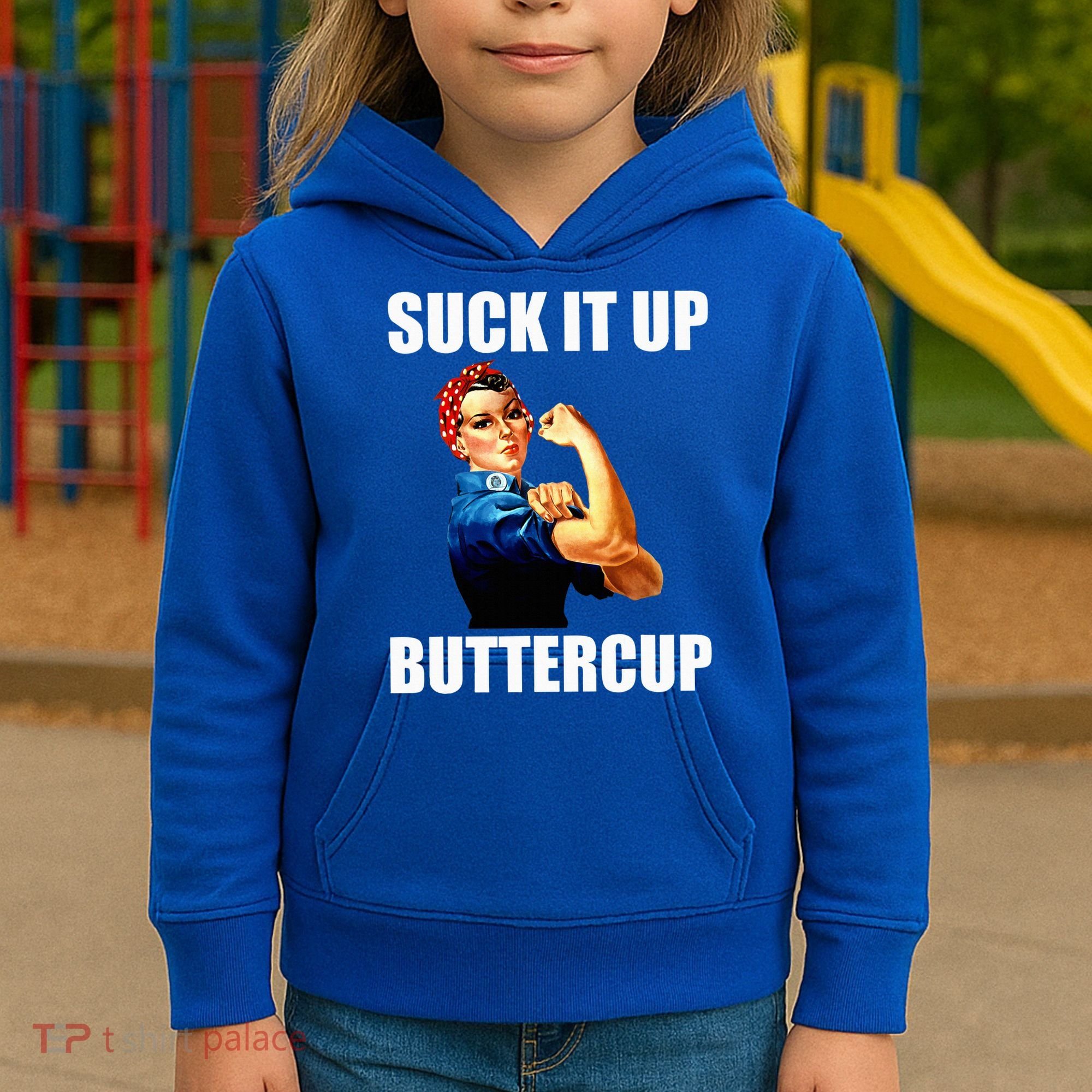 Motivational Suck It Up Buttercup Rosie Riveter Kids Hoodie