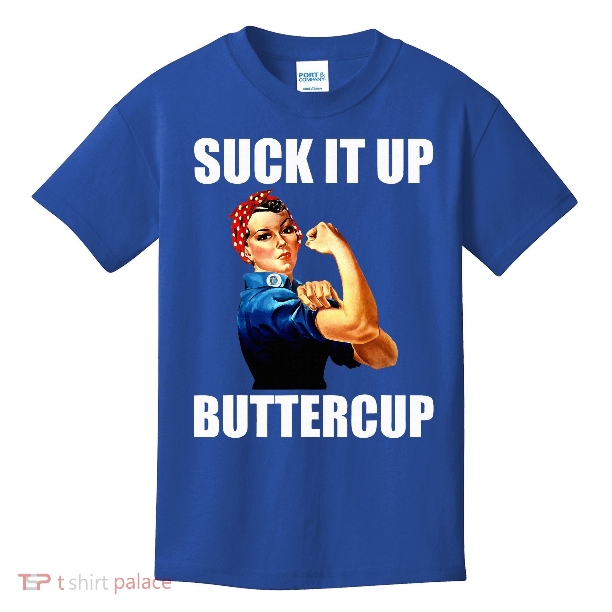 Motivational Suck It Up Buttercup Rosie Riveter Kids T-Shirt