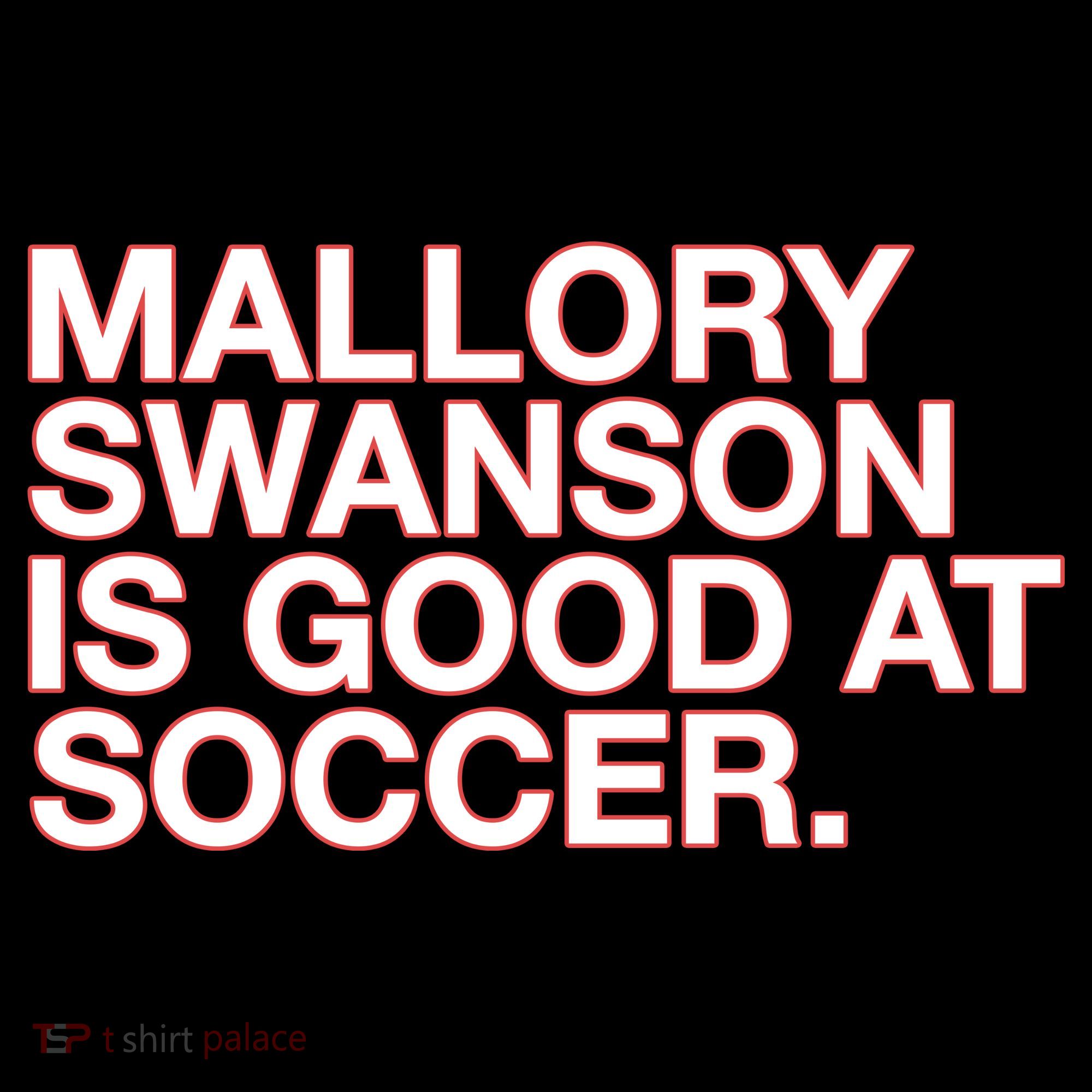 Mallory Swanson Is Good At Soccer Women's Hoodie