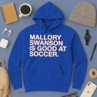 Mallory Swanson Is Good At Soccer Hoodie thumb 3