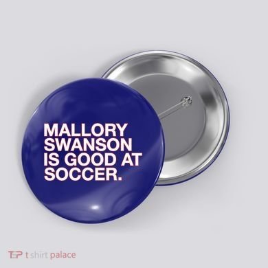 Mallory Swanson Is Good At Soccer Button