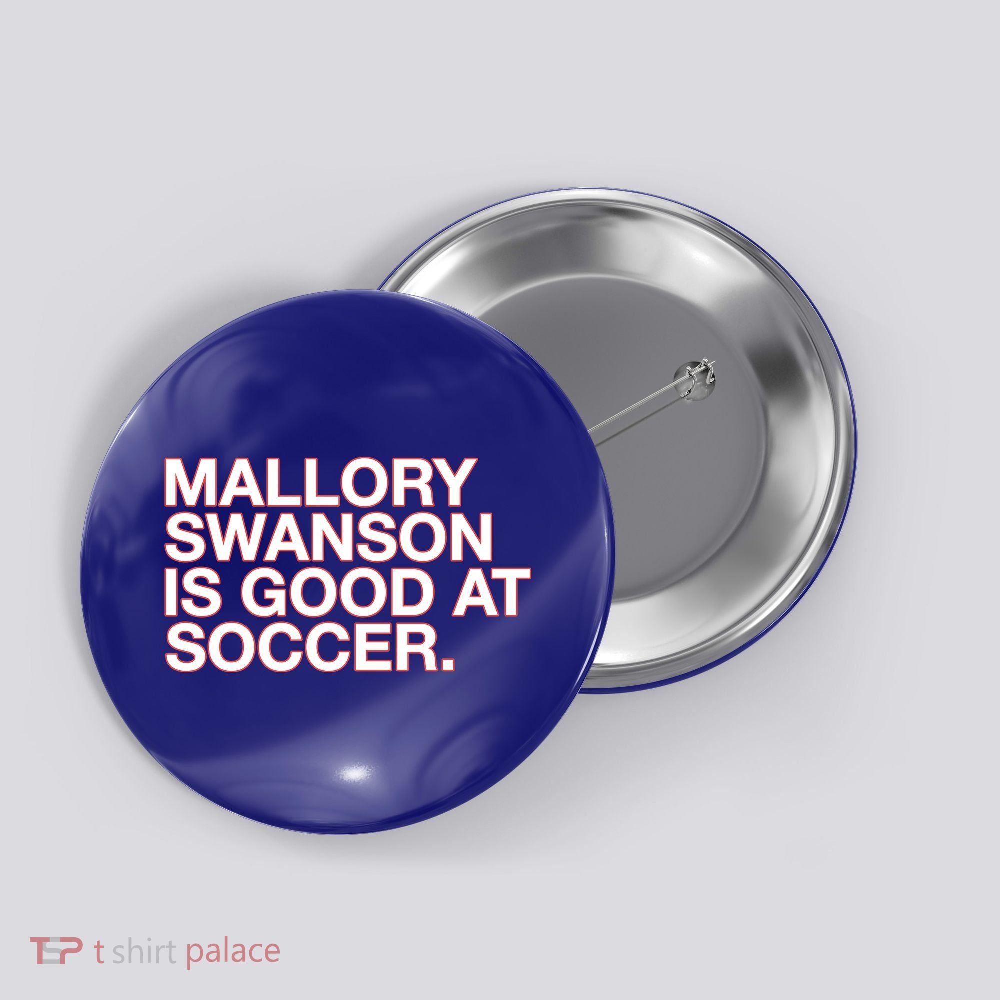 Mallory Swanson Is Good At Soccer Button