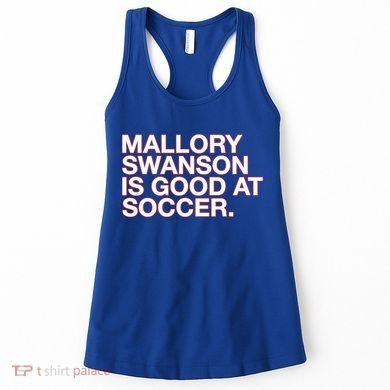 Mallory Swanson Is Good At Soccer Women's Tank Top