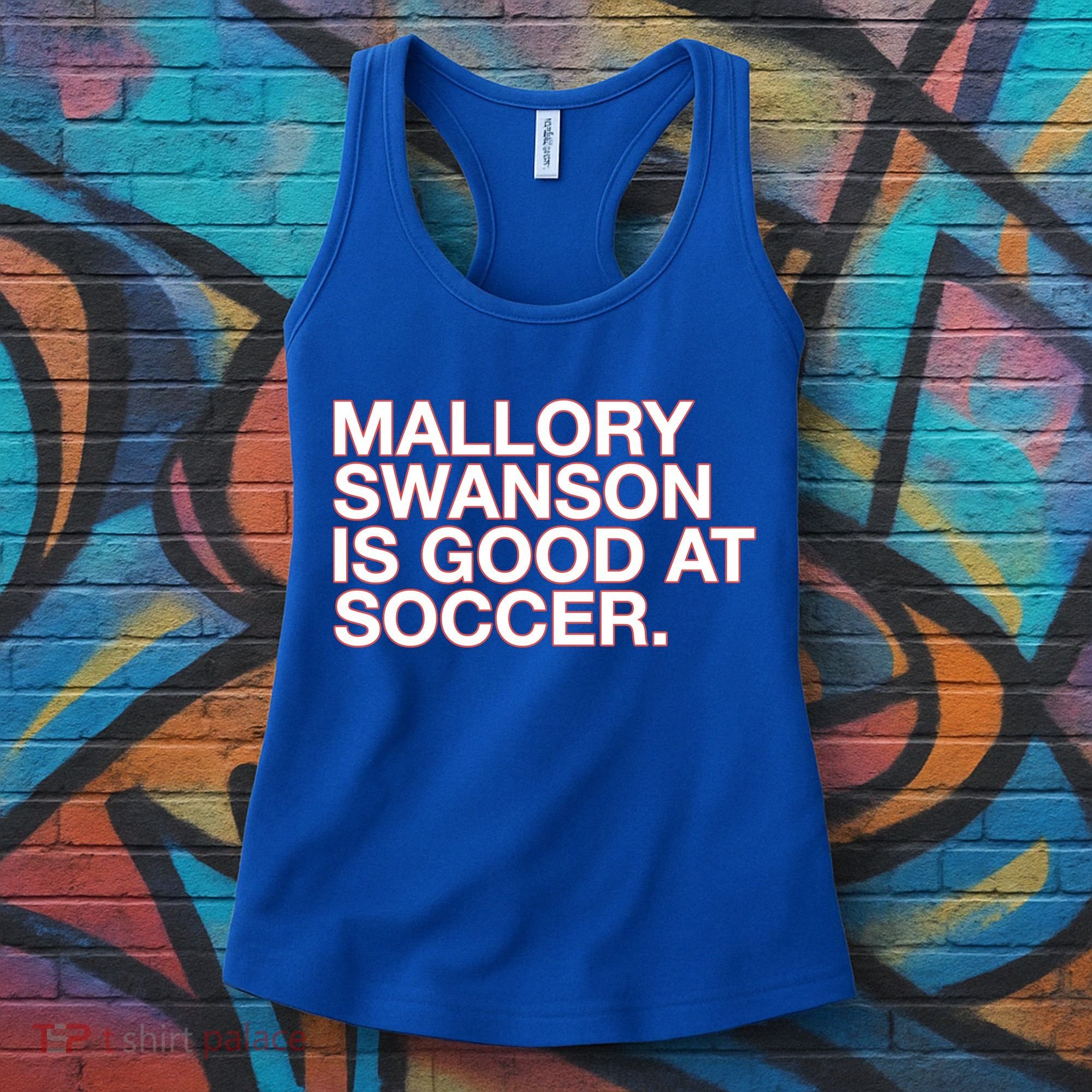 Mallory Swanson Is Good At Soccer Women's Tank Top