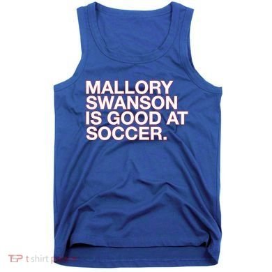 Mallory Swanson Is Good At Soccer Tank Top