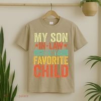 My Son In Law Is My Favorite Child Funny Replaced Daughter T-Shirt thumb 2
