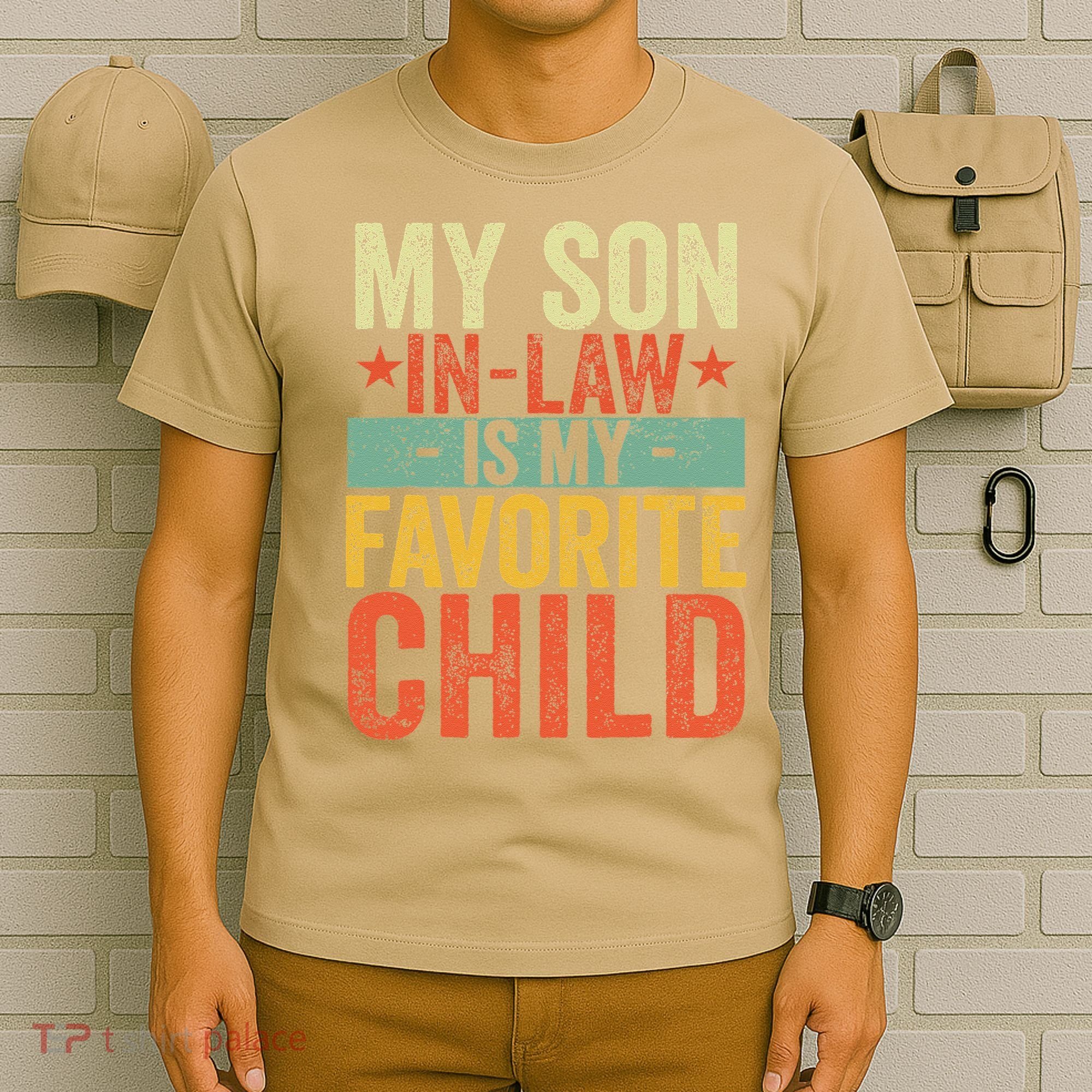 My Son In Law Is My Favorite Child Funny Replaced Daughter T-Shirt