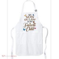 My Son In Law Is My Favorite Child Cute Gift Apron thumb 0