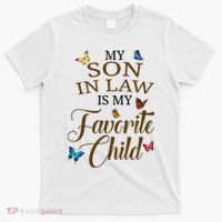 My Son In Law Is My Favorite Child Cute Gift T-Shirt thumb 0
