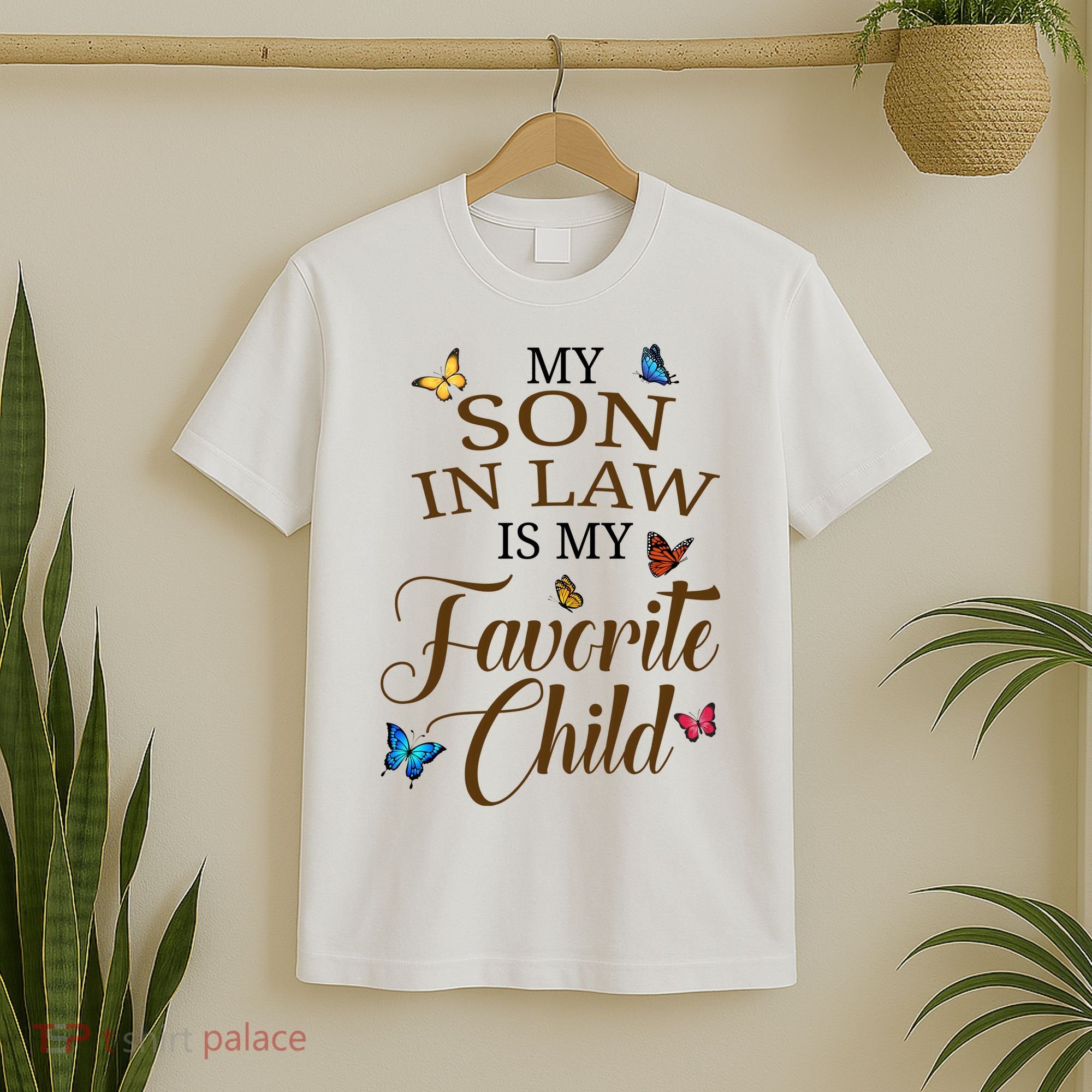My Son In Law Is My Favorite Child Cute Gift T-Shirt