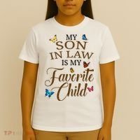 My Son In Law Is My Favorite Child Cute Gift T-Shirt thumb 4