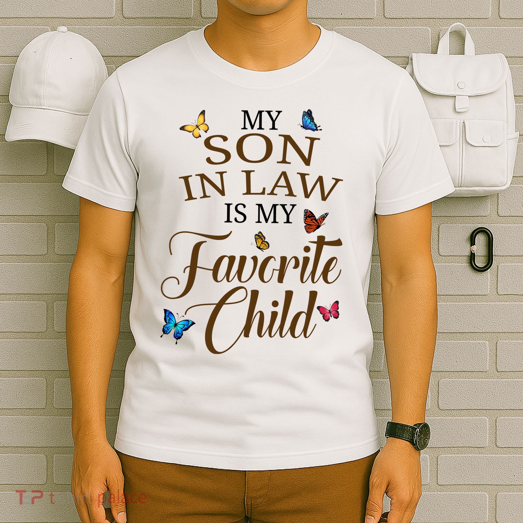 My Son In Law Is My Favorite Child Cute Gift T-Shirt