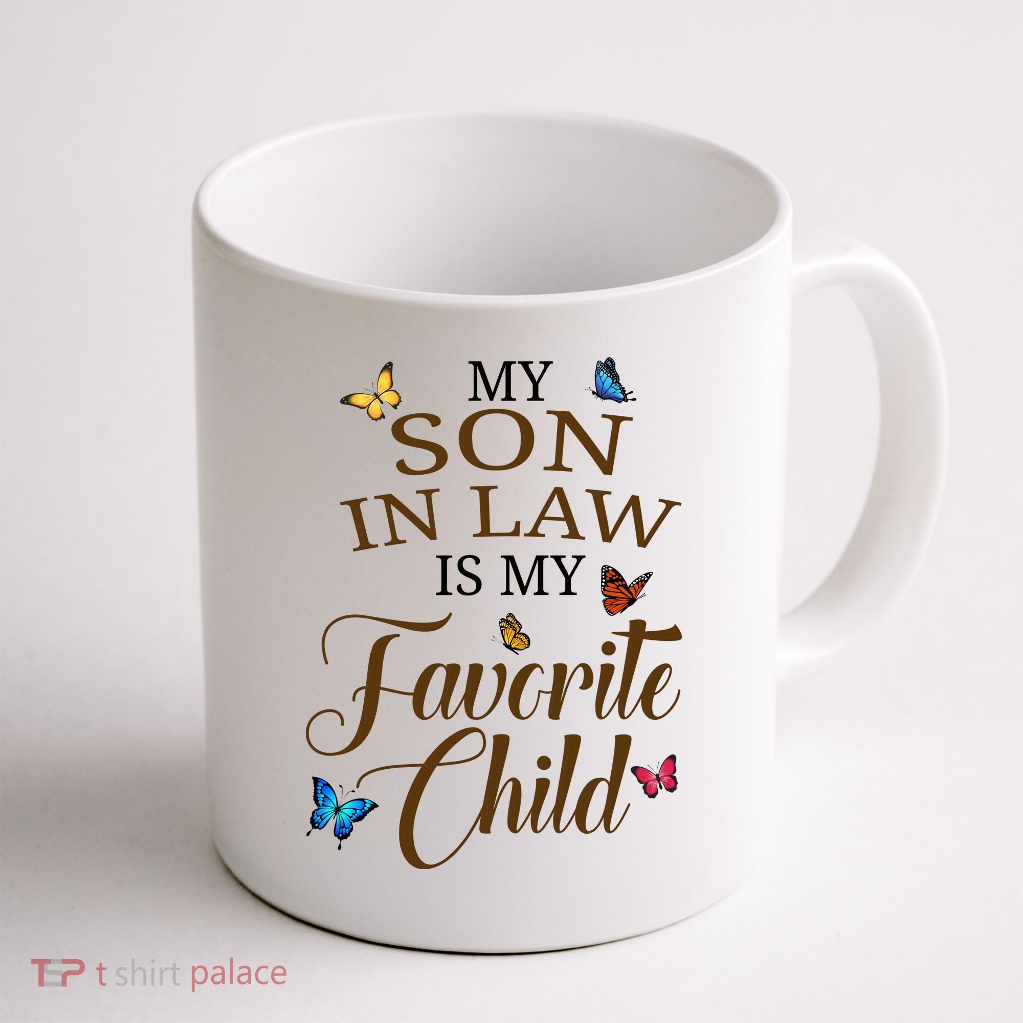 My Son In Law Is My Favorite Child Cute Gift Coffee Mug