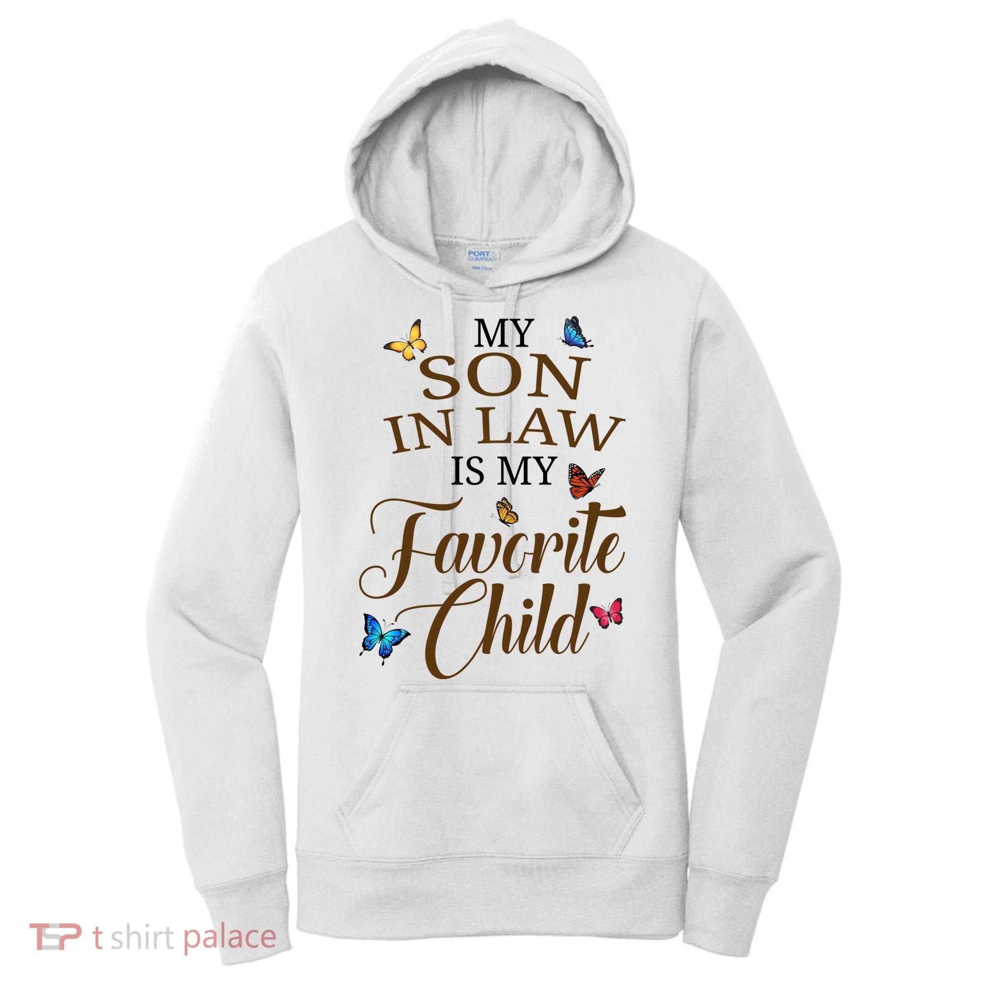 My Son In Law Is My Favorite Child Cute Gift Women's Hoodie