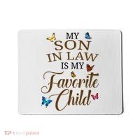 My Son In Law Is My Favorite Child Cute Gift Mousepad thumb 0