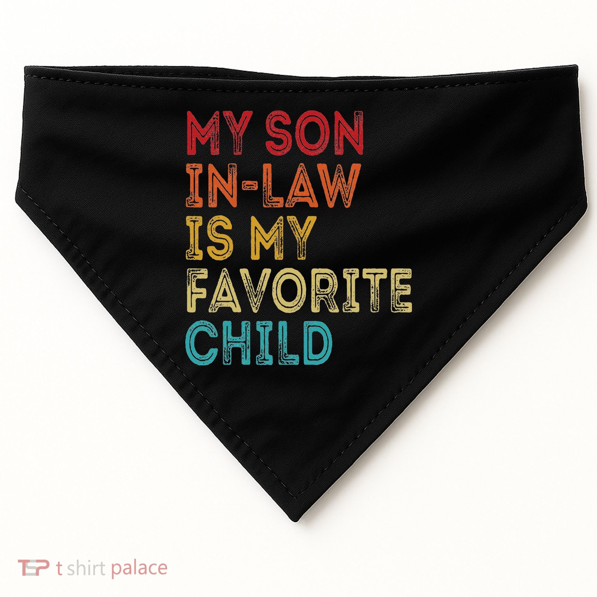 My Son In Law Is My Favorite Child USA-Made Doggie Bandana