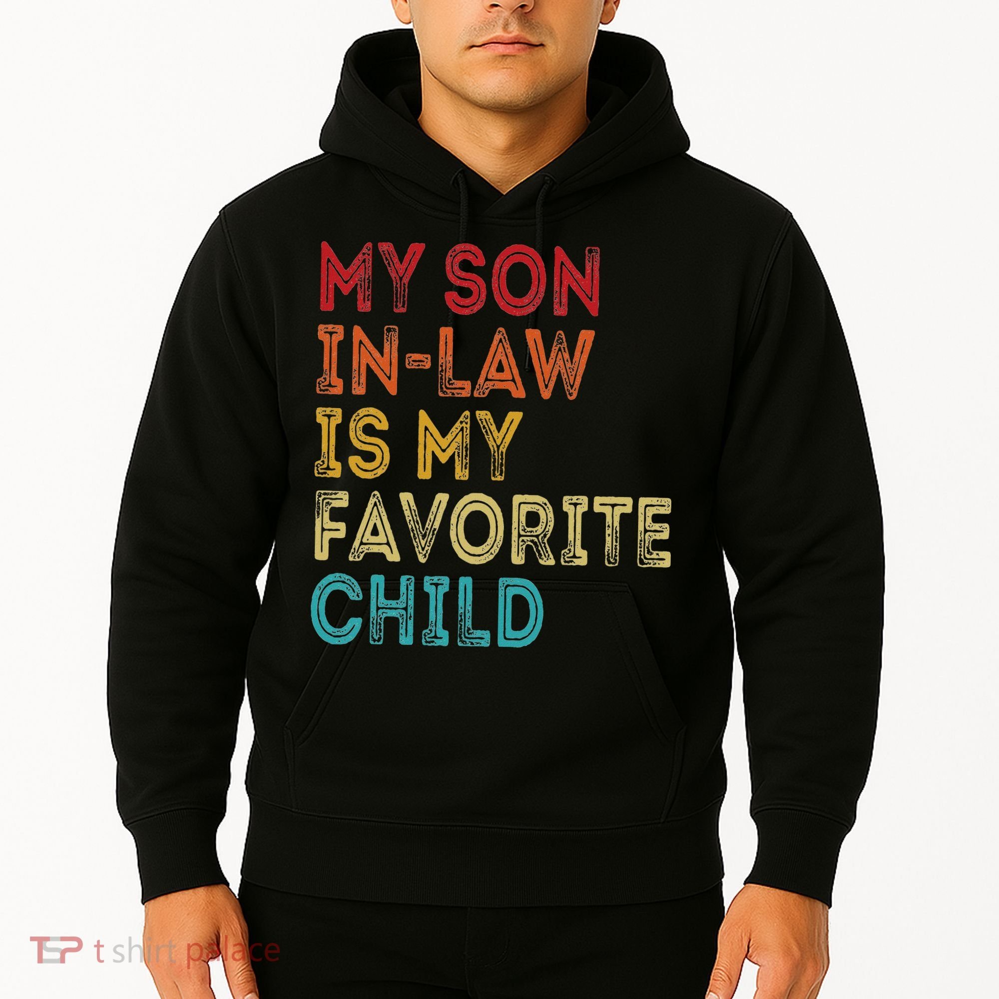 My Son In Law Is My Favorite Child Hoodie