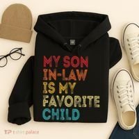 My Son In Law Is My Favorite Child Hoodie thumb 4