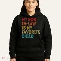 My Son In Law Is My Favorite Child Hoodie thumb 5