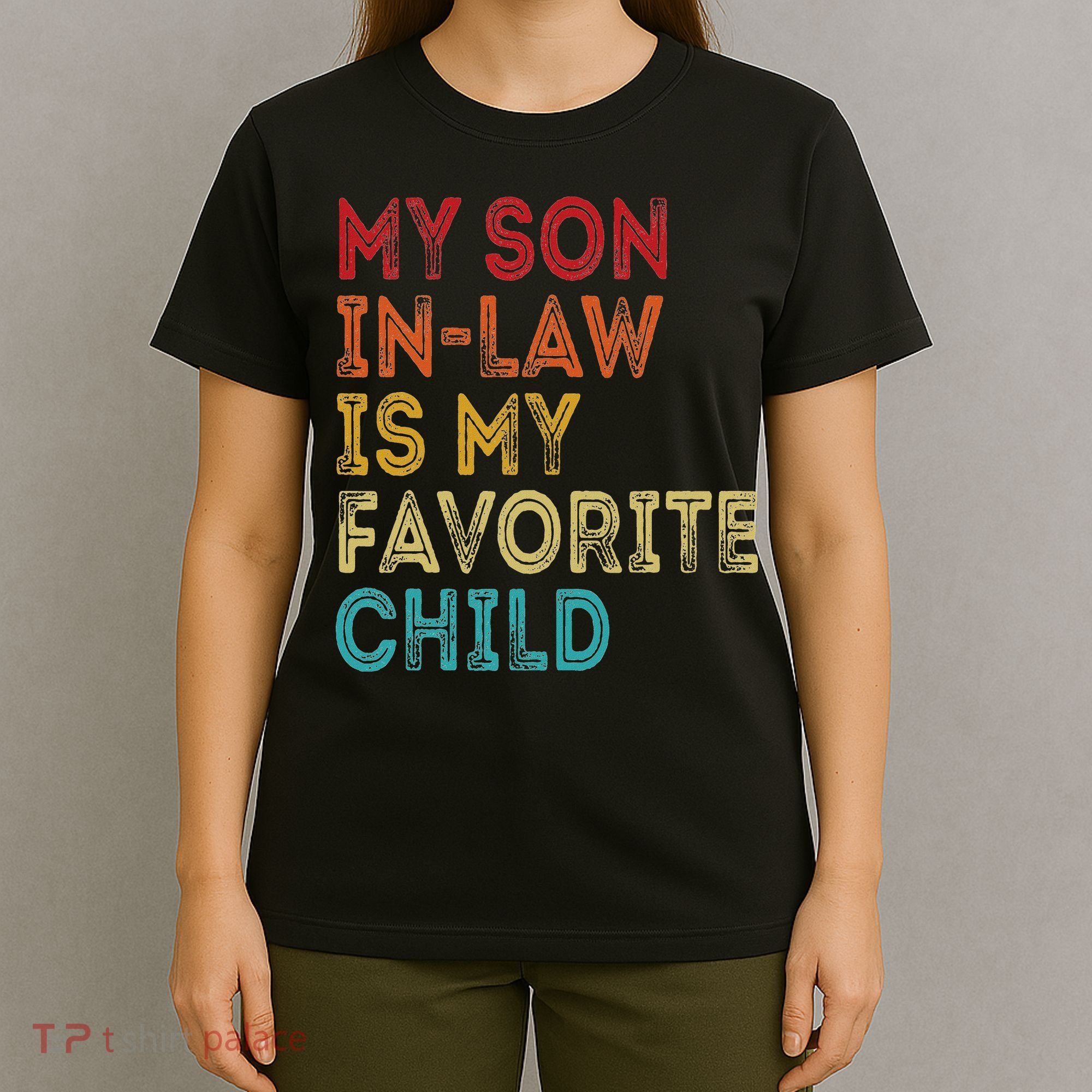 My Son In Law Is My Favorite Child T-Shirt