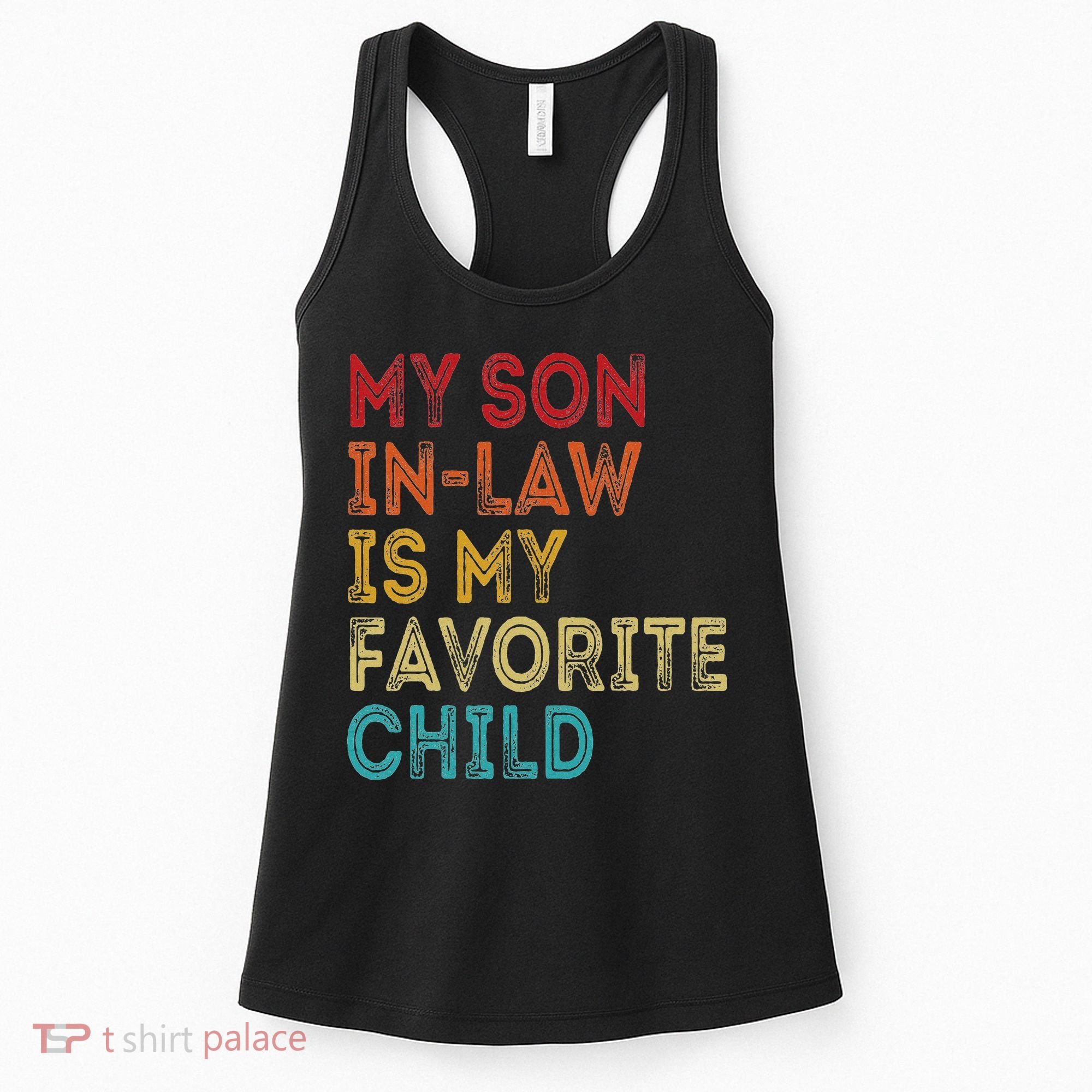 My Son In Law Is My Favorite Child Women's Tank Top