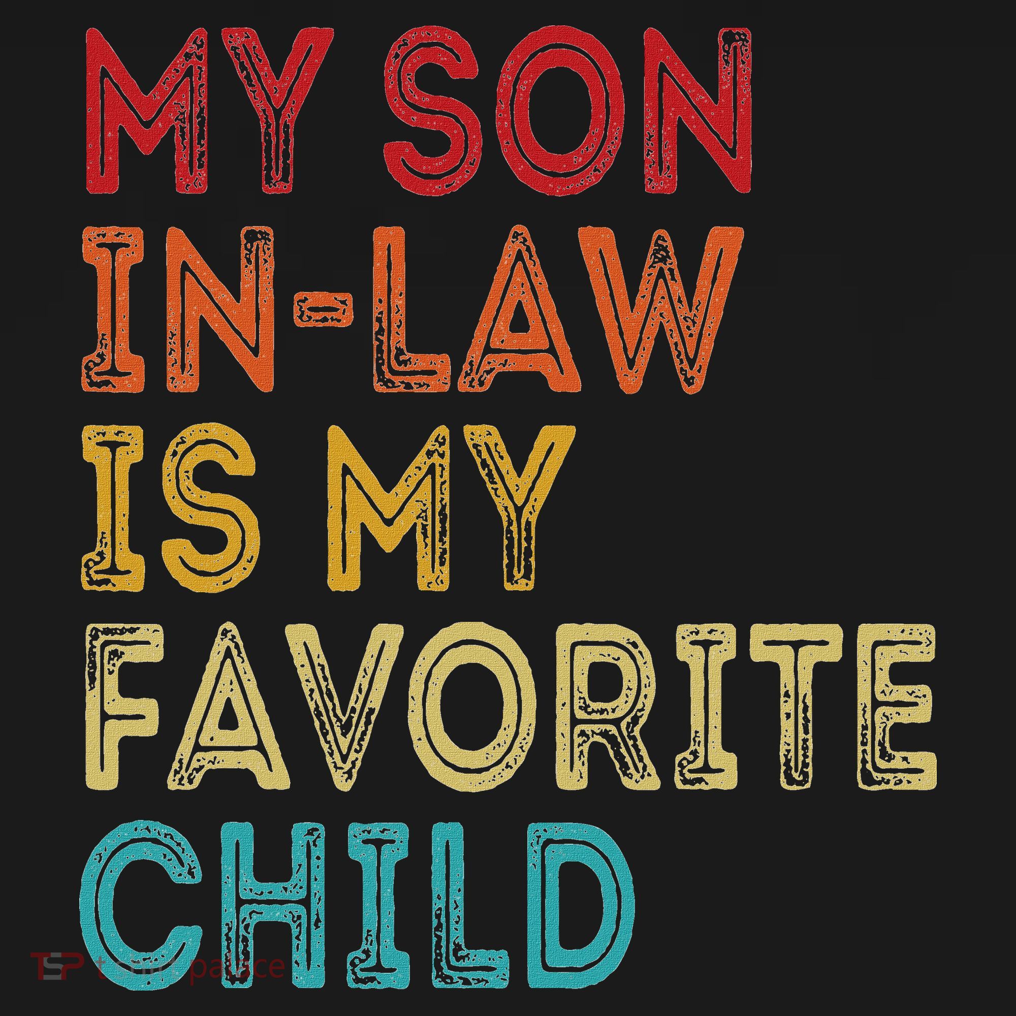 My Son In Law Is My Favorite Child Women's Tank Top