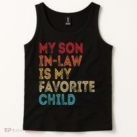 My Son In Law Is My Favorite Child Tank Top thumb 2