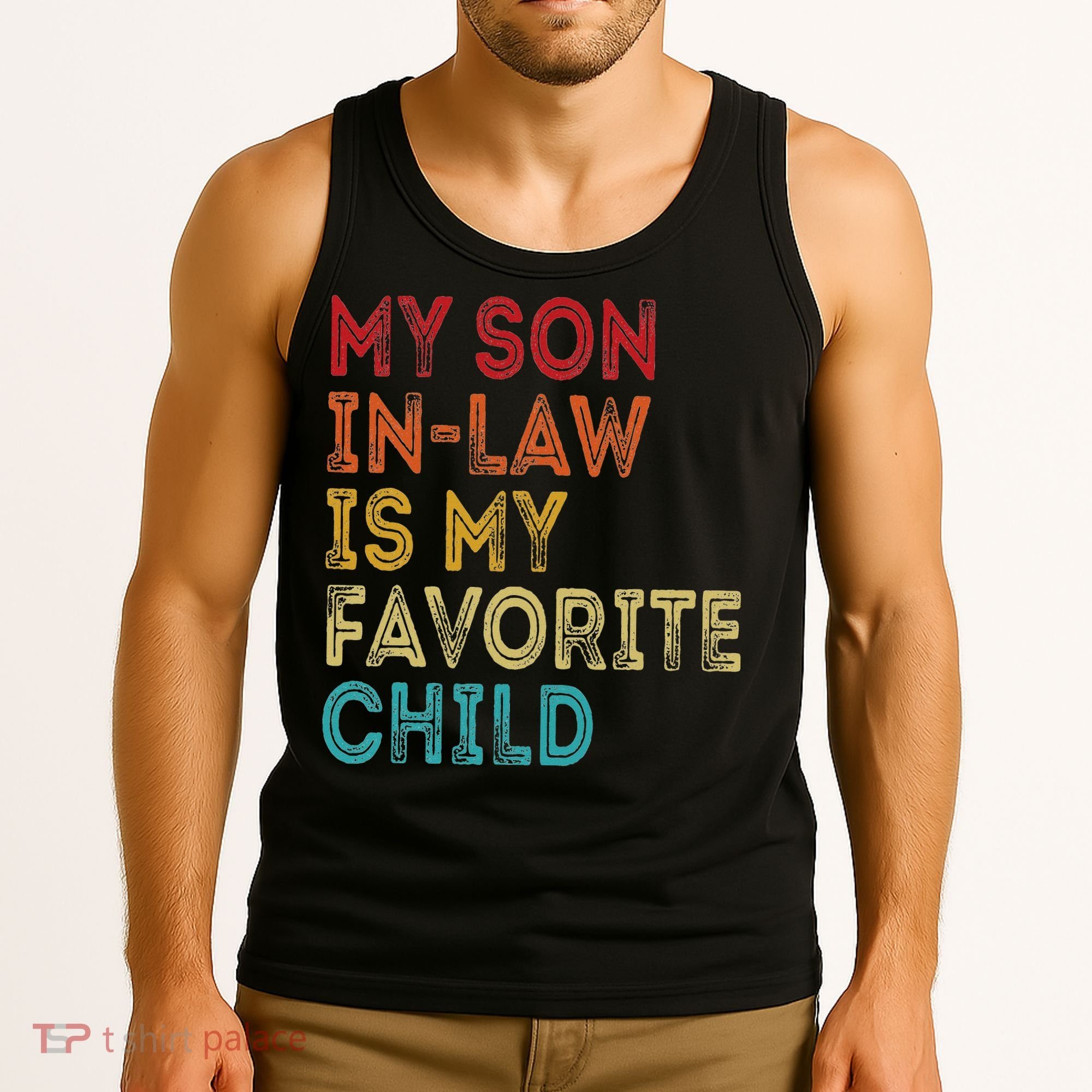 My Son In Law Is My Favorite Child Tank Top