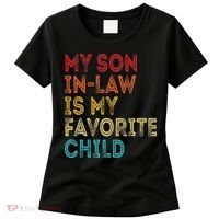 My Son In Law Is My Favorite Child Women's T-Shirt thumb 0