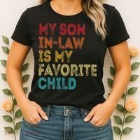 My Son In Law Is My Favorite Child Women's T-Shirt thumb 2