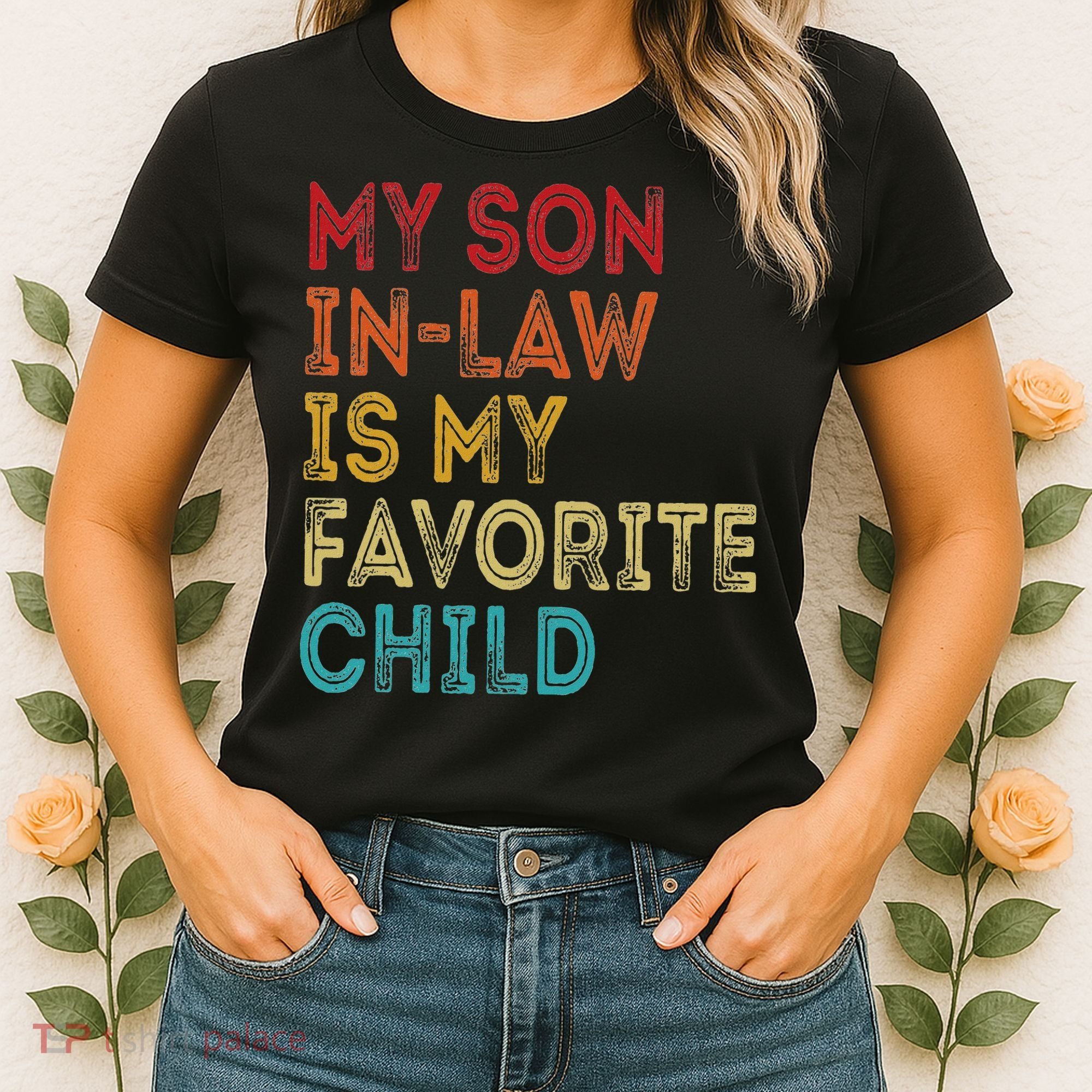 My Son In Law Is My Favorite Child Women's T-Shirt