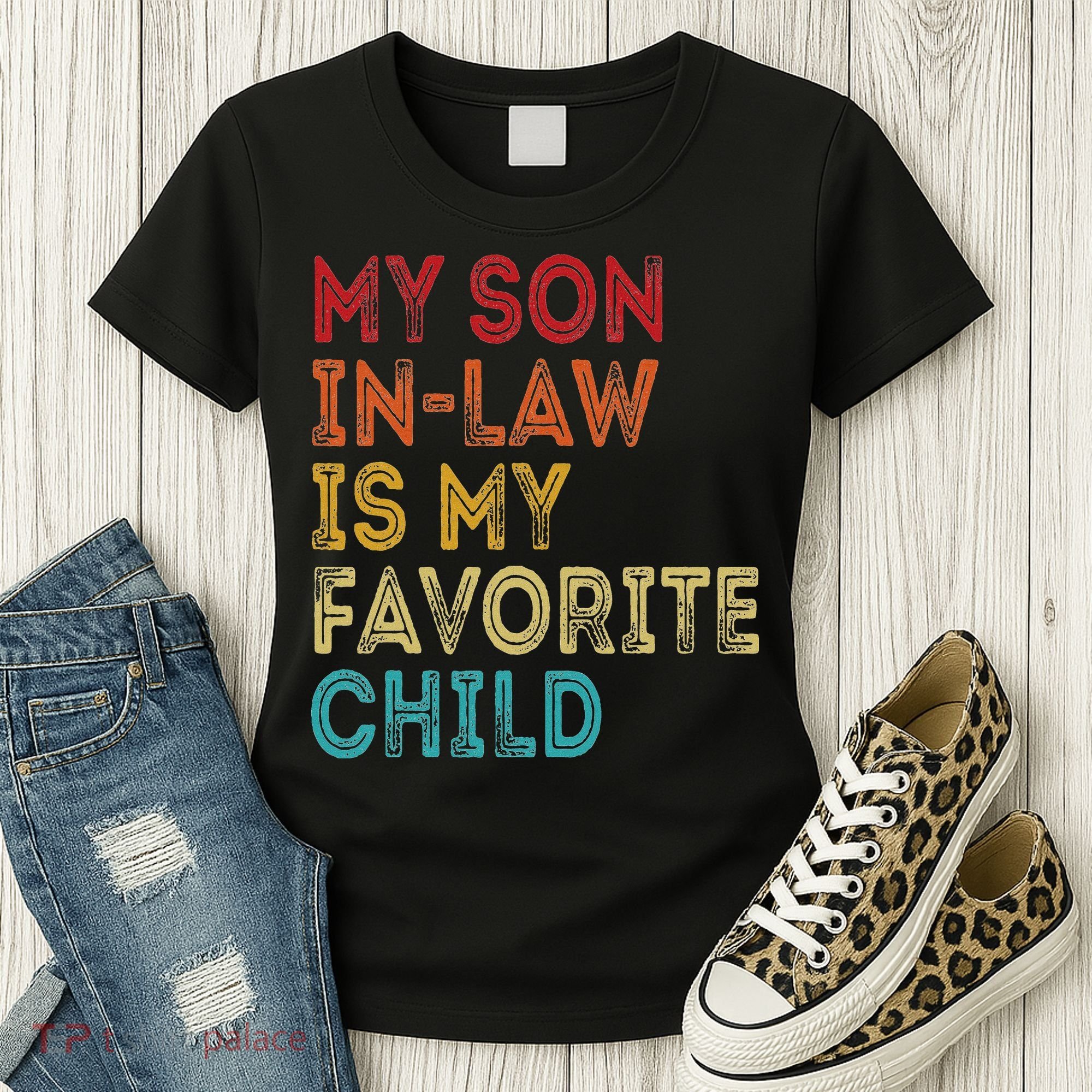 My Son In Law Is My Favorite Child Women's T-Shirt