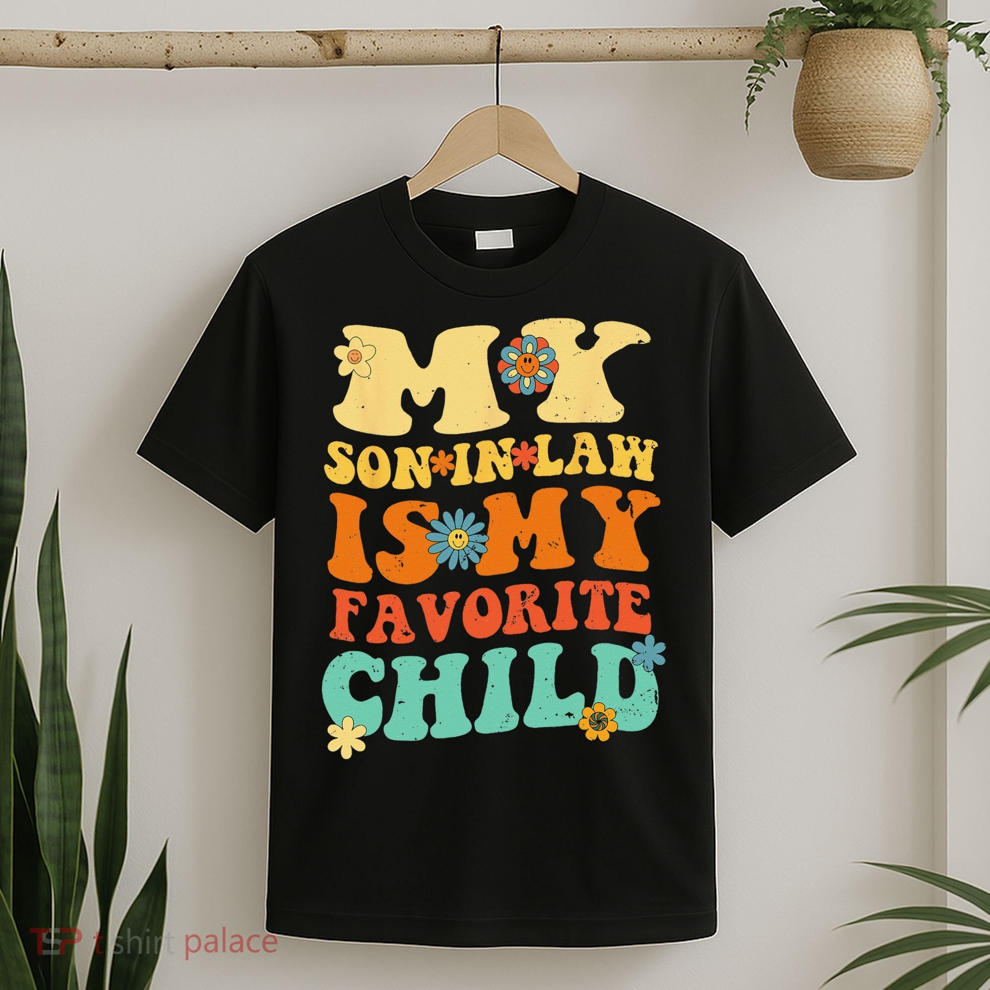 My Son In Law Is My Favorite Child Funny SonInLaw Dad Mom T-Shirt
