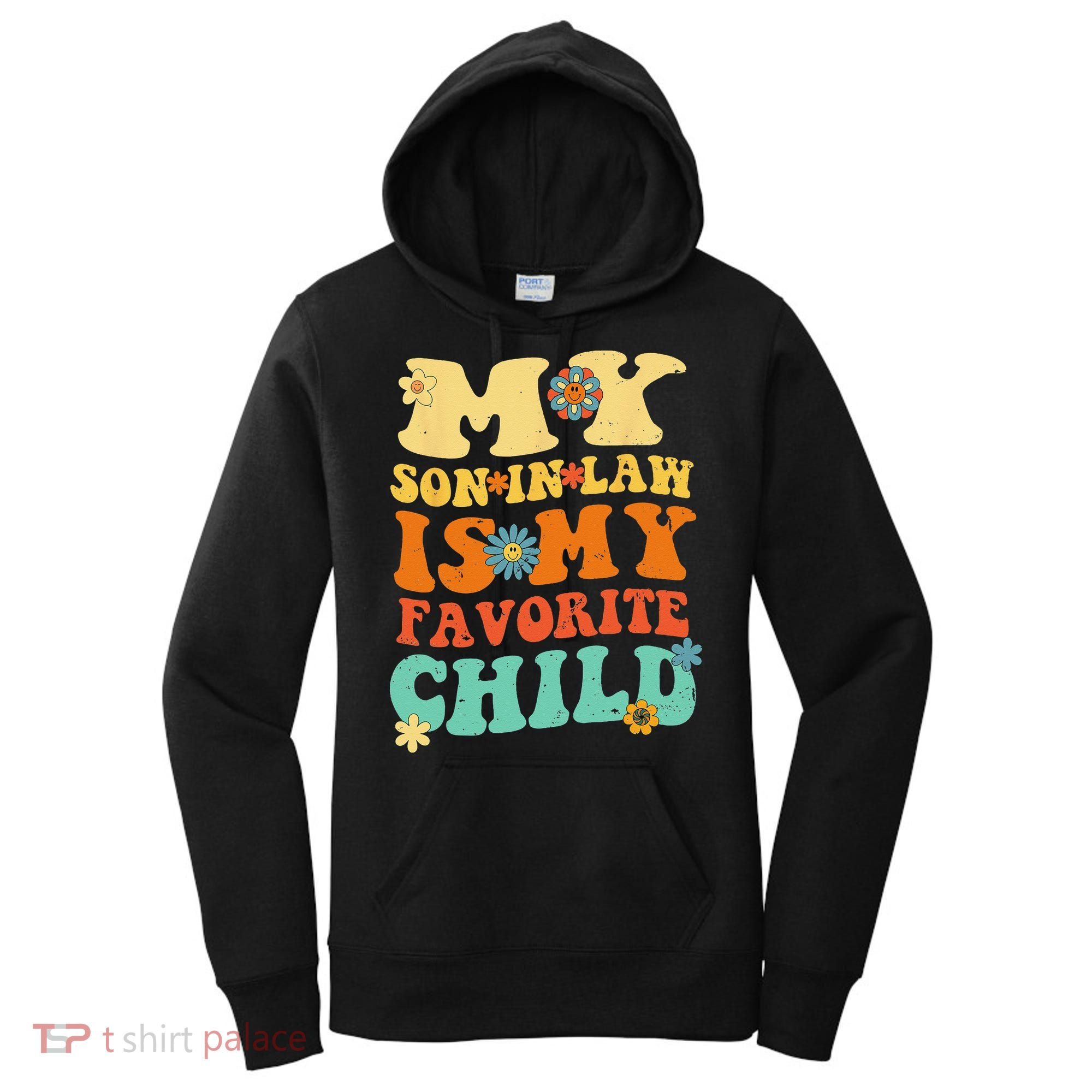 My Son In Law Is My Favorite Child Funny SonInLaw Dad Mom Women's Hoodie