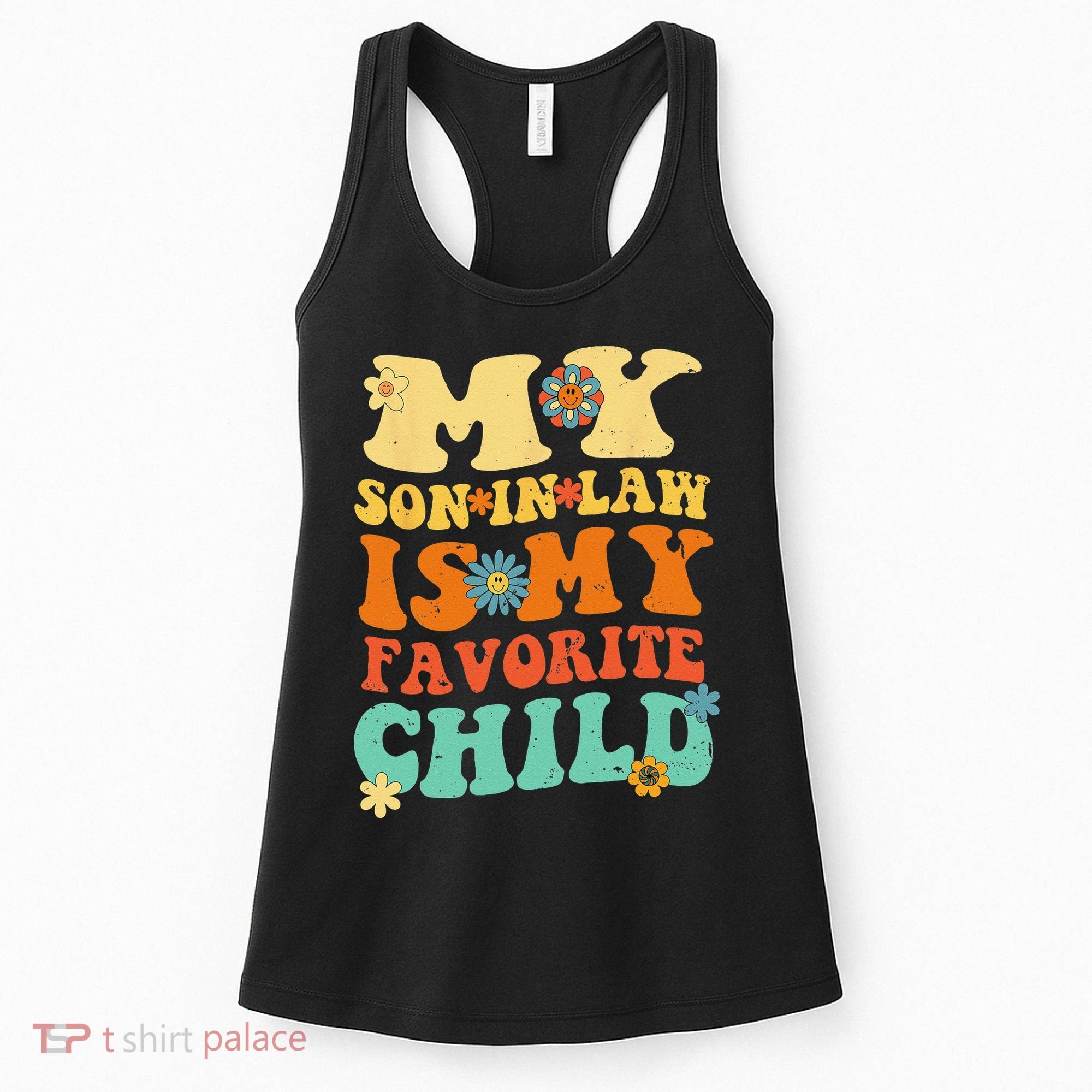 My Son In Law Is My Favorite Child Funny SonInLaw Dad Mom Women's Tank Top