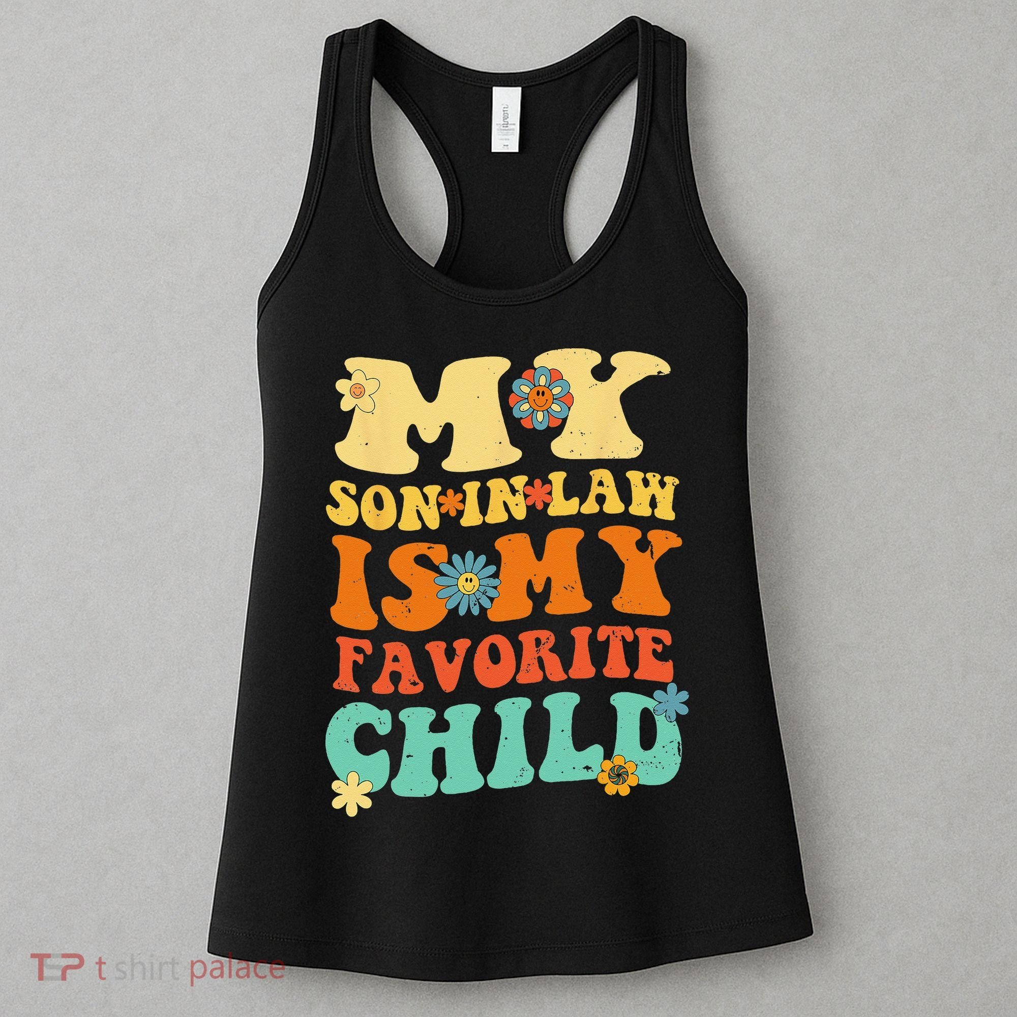 My Son In Law Is My Favorite Child Funny SonInLaw Dad Mom Women's Tank Top