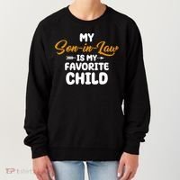My Son In Law Is My Favorite Child Cute Gift Women's Sweatshirt thumb 0